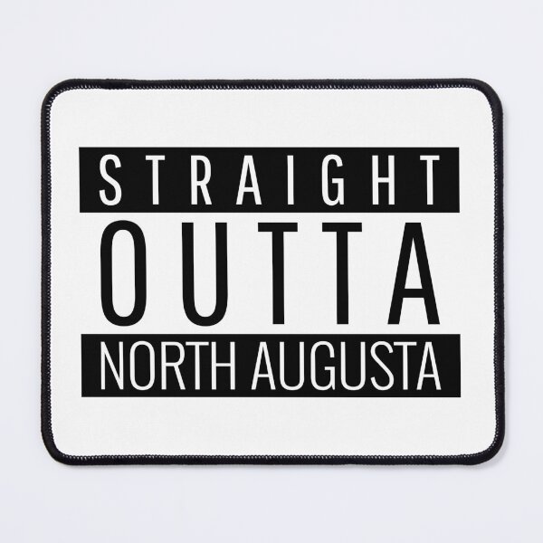 Item preview, Straight Outta North Augusta South Carolina  designed and sold by Teelogic.