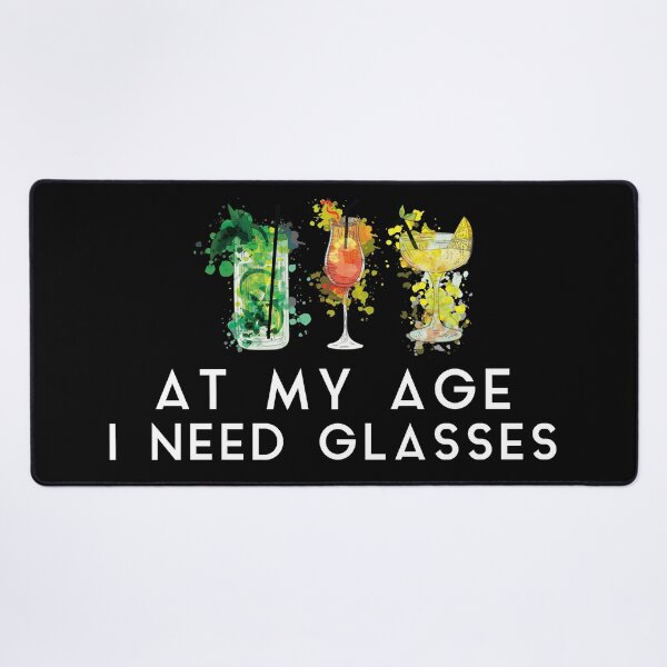 Item preview, AT MY AGE I NEED GLASSES designed and sold by freeman1314.