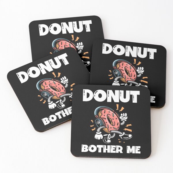Item preview, Donut Bother Me designed and sold by wdyoungblood.