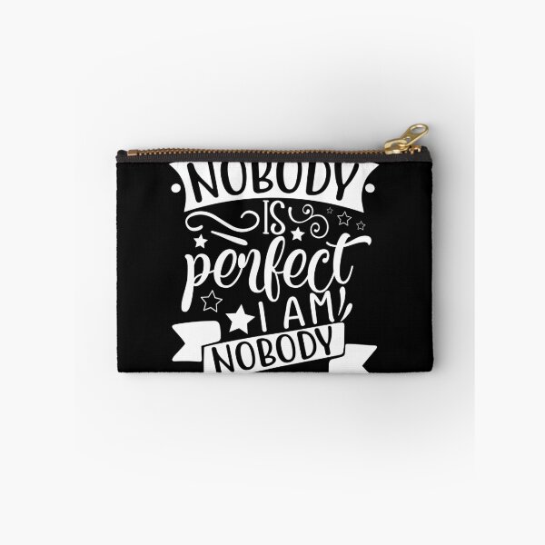 Item preview, Nobody is perfect i am perfect designed and sold by pnkpopcorn.