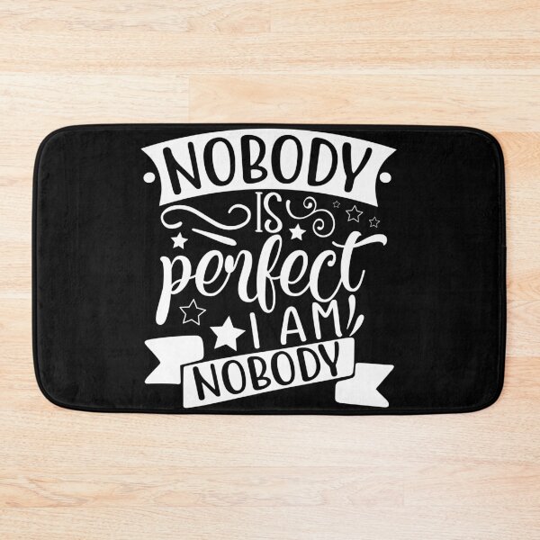 Item preview, Nobody is perfect i am perfect designed and sold by pnkpopcorn.