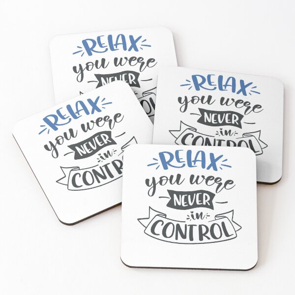 Item preview, Relax You Were Never In Control designed and sold by FOX1999-Design.