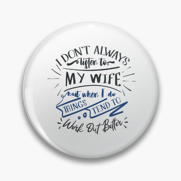 Item preview, I Don't Always Listen to My Wife designed and sold by FOX1999-Design.