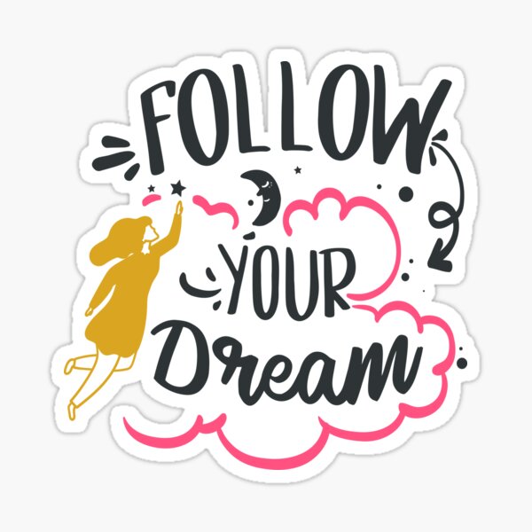 Item preview, Follow Your Dream designed and sold by FOX1999-Design.