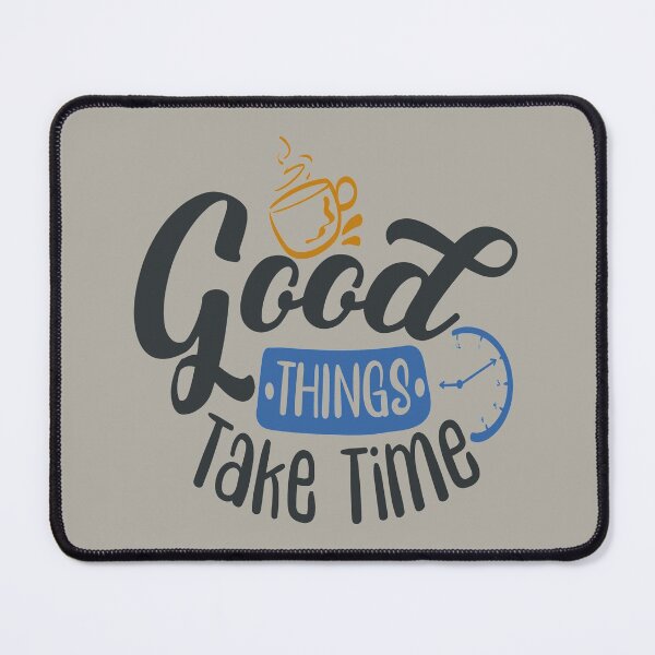 Item preview, Good Thing Take Time designed and sold by FOX1999-Design.