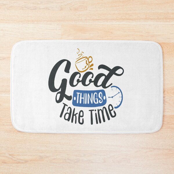 Item preview, Good Thing Take Time designed and sold by FOX1999-Design.