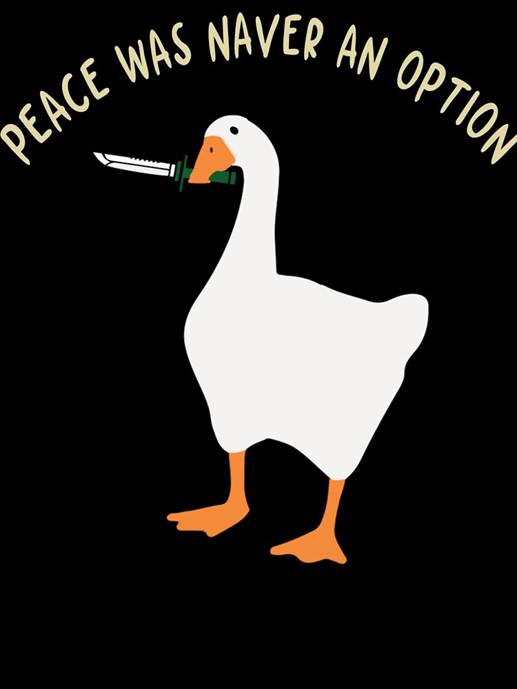 Peace was never an Option goose game 