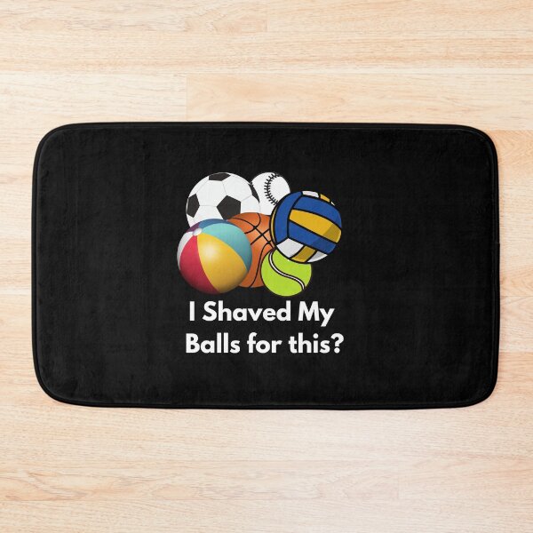 Item preview, I Shaved My Balls for This designed and sold by Peter Stawicki.