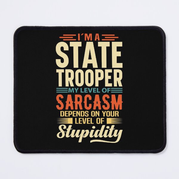 Item preview, I'm A State Trooper designed and sold by wittyshop.