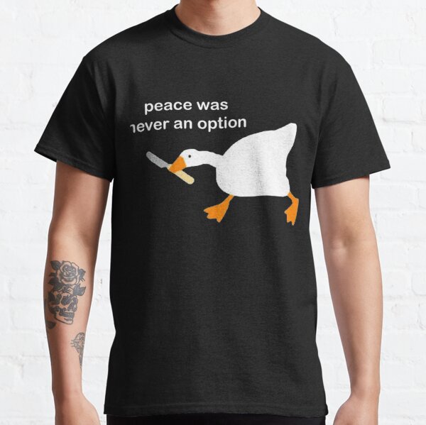 Untitled Goose Game with Knife Meme - Peace was never an option Funny Classic T-Shirt
