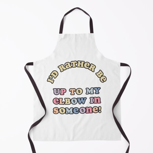 Item preview, I'd rather be up to my elbow in someone! designed and sold by Thrustworthy.