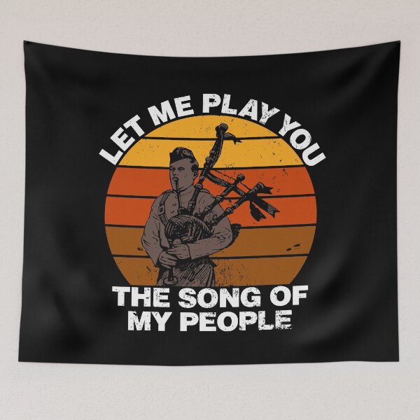 Item preview, Let Me Play You The Song Of My People funny bagpipe gift for Scottish musician designed and sold by Rad-State.