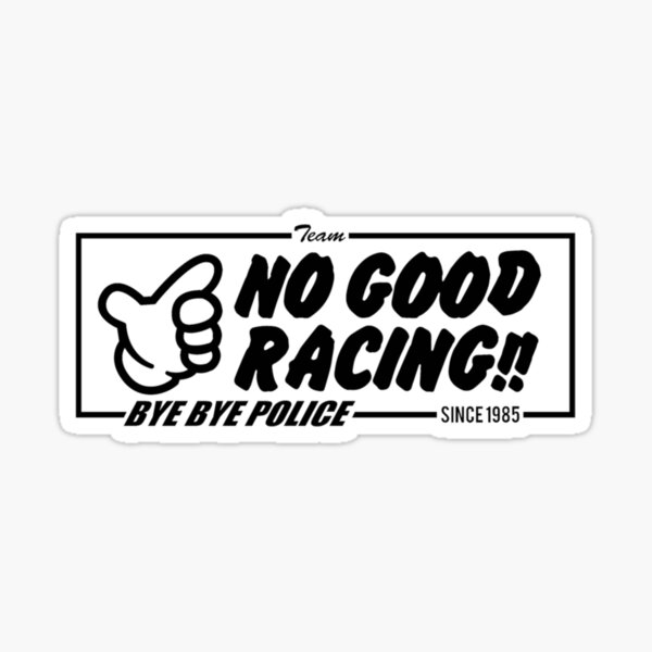 No Good Racing Merch & Gifts for Sale | Redbubble