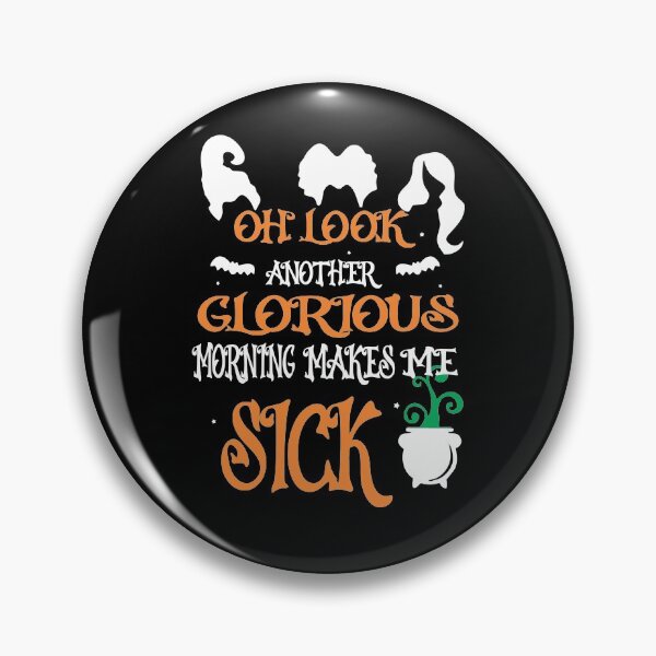 Item preview, Oh look another glorious morning makes me sick - halloween hocus pocus designed and sold by Rsagur12.