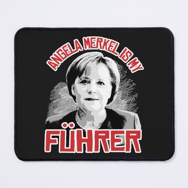 Item preview, Angela Merkel is my Fuhrer   designed and sold by SiduGalery.
