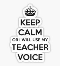 FUNNY TEACHER GIFT IDEAS - Keep Calm Teacher Voice Sticker