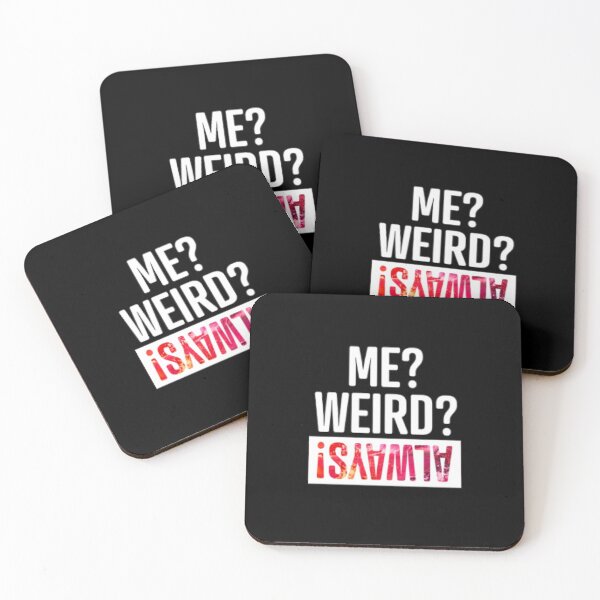 Item preview, Me Weird Always designed and sold by LiveToLearn.