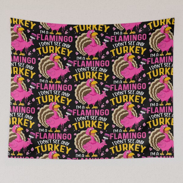 Artikelvorschau, Ich sehe keine Türkei, ich bin ein Flamingo - Thanksgiving Holiday entworfen und verkauft von singh130.