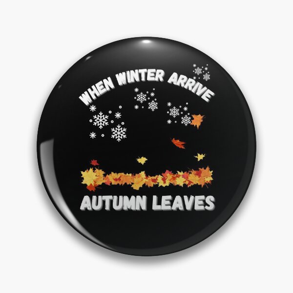 Item preview, When Winter Arrive, Autumn Leaves designed and sold by SwejdDesign.