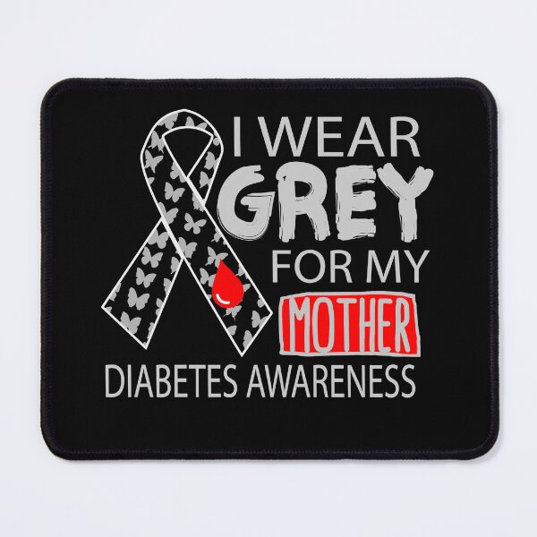 Item preview, i wear grey for my mothers diabetes awareness designed and sold by FurioInc.