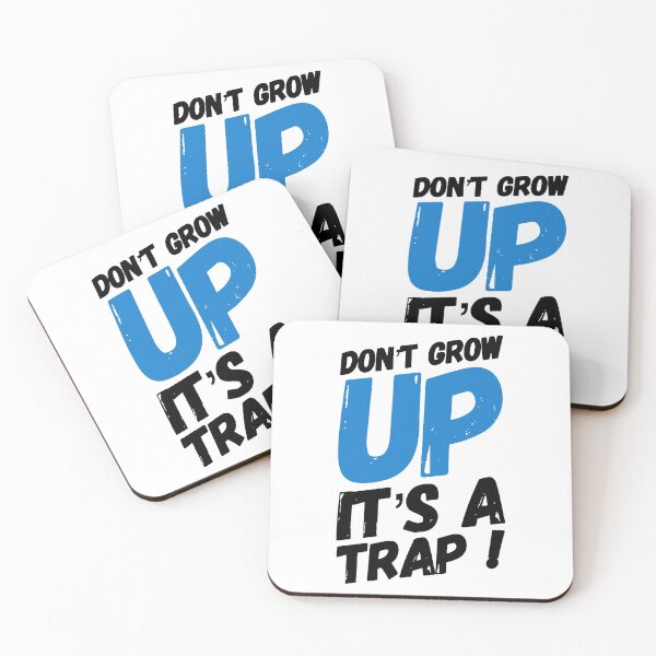 Item preview, Don't grow up it's a trap! designed and sold by MK3DESIGN.