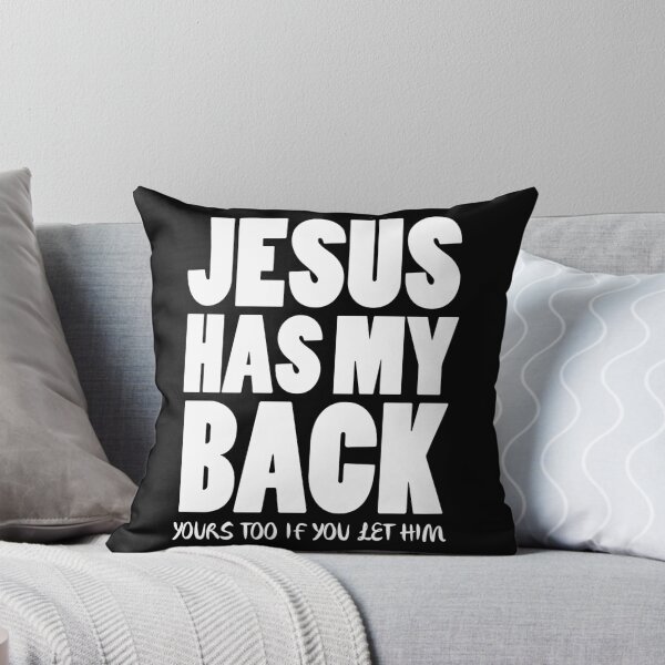 Item preview, Jesus has my back Yours too if you let him designed and sold by MyFamily.