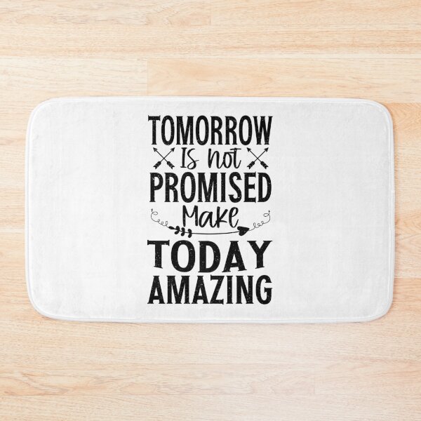 Item preview, Tomorrow Is't Promised Make Today Amazing | Very Funny  designed and sold by YAHIA-14.