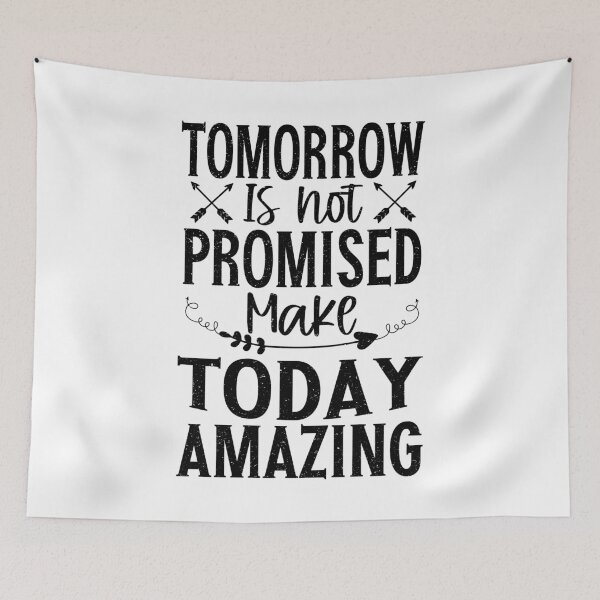 Item preview, Tomorrow Is't Promised Make Today Amazing | Very Funny  designed and sold by YAHIA-14.