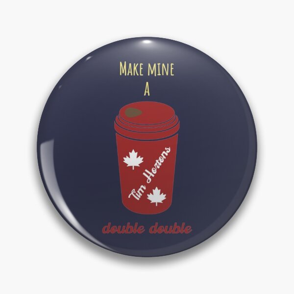 Item preview, Make Mine a Double Double Canada Coffee Tim Hortons   designed and sold by TJOprints.