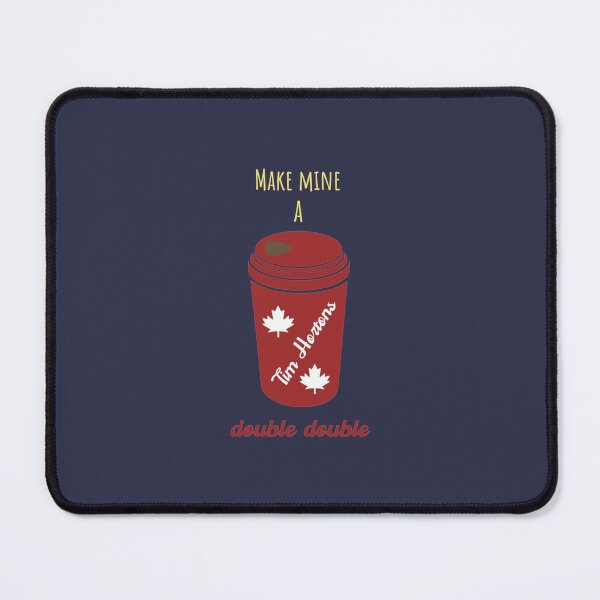 Item preview, Make Mine a Double Double Canada Coffee Tim Hortons   designed and sold by TJOprints.