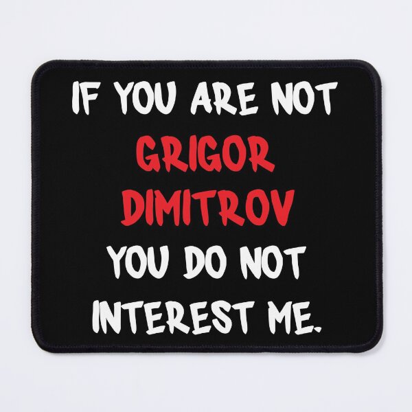 Item preview, If you are not - Grigor Dimitrov designed and sold by 2Girls1Shirt.