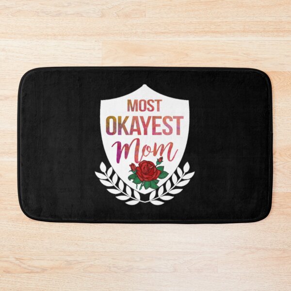 Item preview, Most Okayest Mom  designed and sold by LiveToLearn.