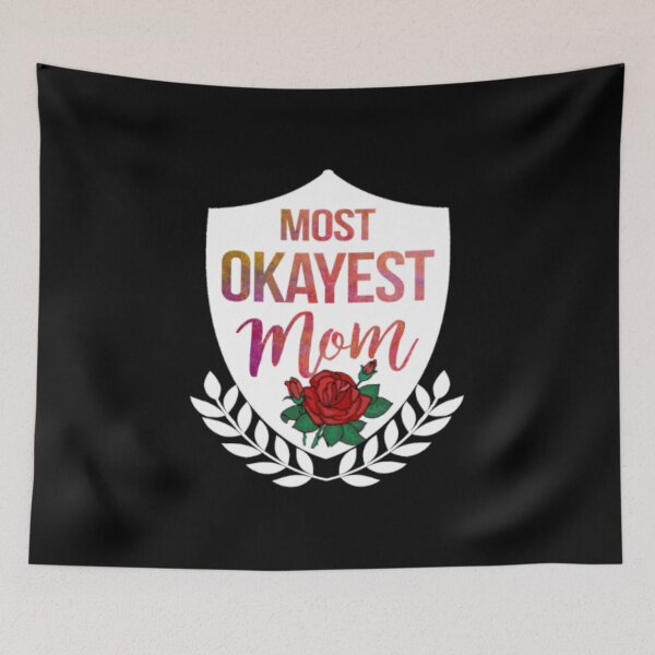 Item preview, Most Okayest Mom  designed and sold by LiveToLearn.