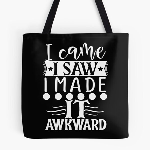 Item preview, I came i saw i made it awkward designed and sold by pnkpopcorn.