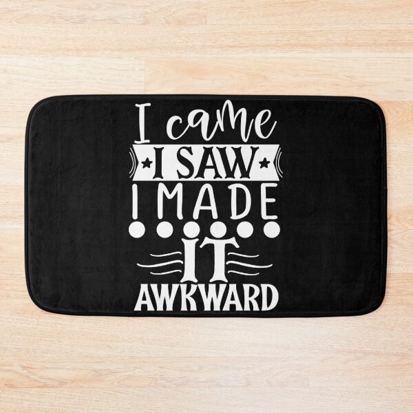 Item preview, I came i saw i made it awkward designed and sold by pnkpopcorn.