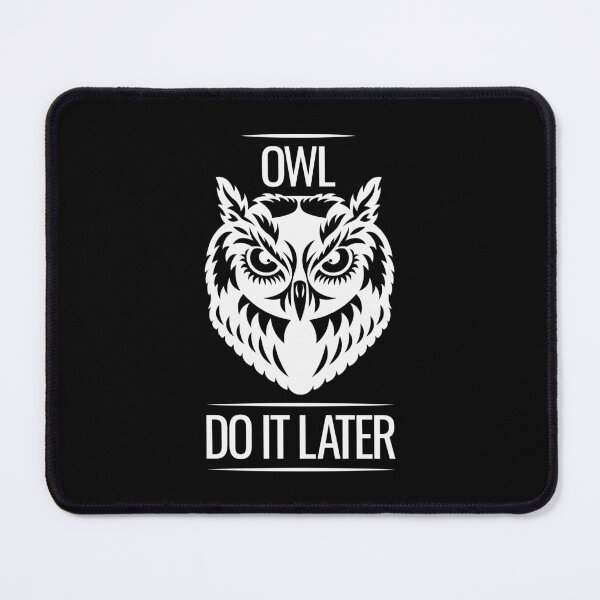 Item preview, Owl Do It Later designed and sold by henrymencia.