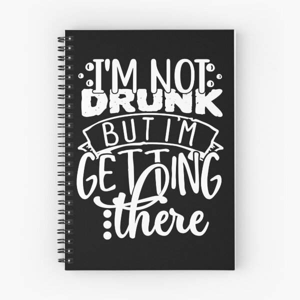 Item preview, I'm not drunk but i'm getting there designed and sold by pnkpopcorn.