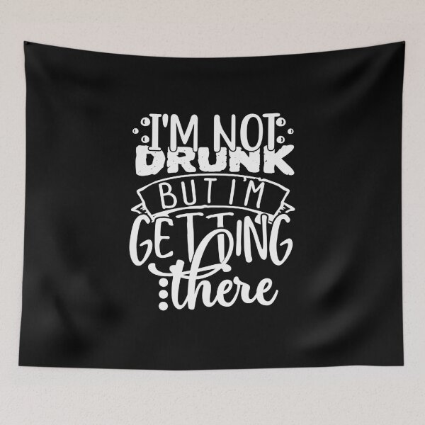 Item preview, I'm not drunk but i'm getting there designed and sold by pnkpopcorn.
