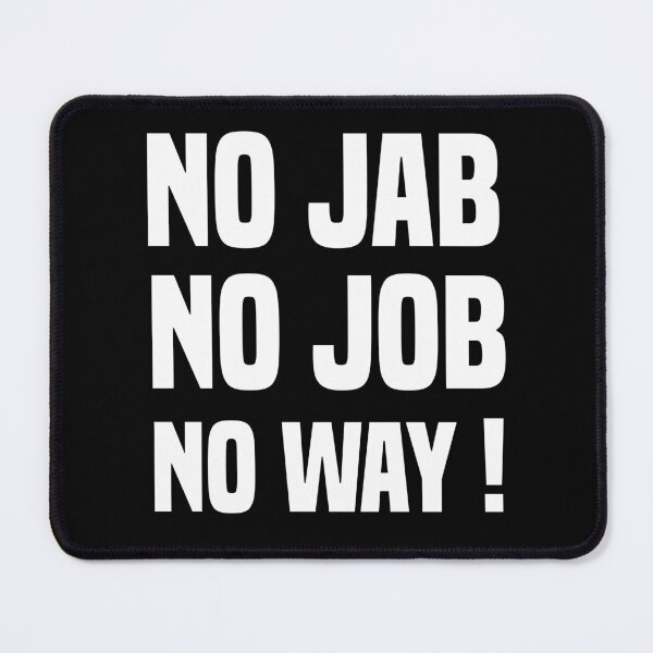 Item preview, No Jab No Job No Way designed and sold by medbdj.