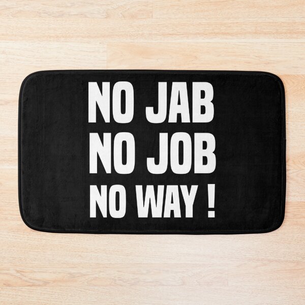Item preview, No Jab No Job No Way designed and sold by medbdj.