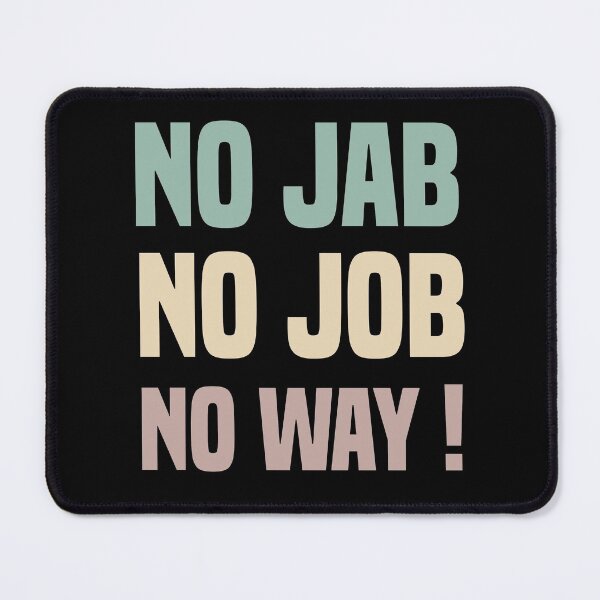 Item preview, No Jab No Job No Way designed and sold by medbdj.