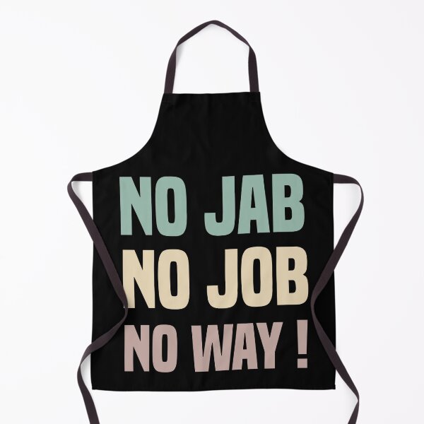 Item preview,  No Jab No Job No Way designed and sold by medbdj.