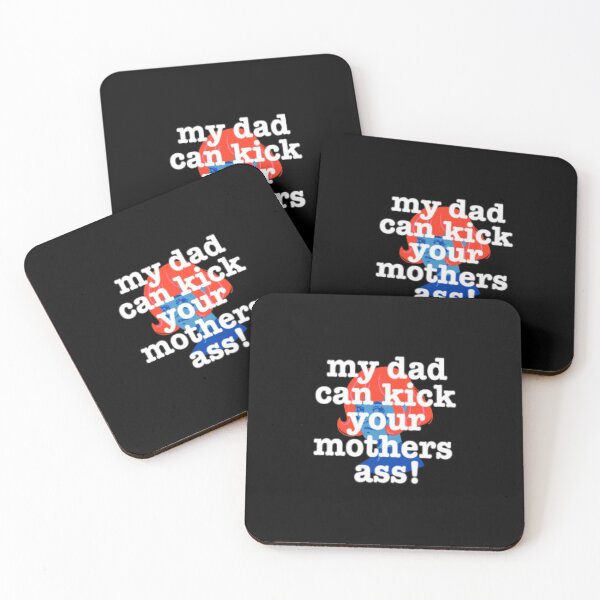 Item preview, My dad can kick your mothers ass! designed and sold by LiveToLearn.