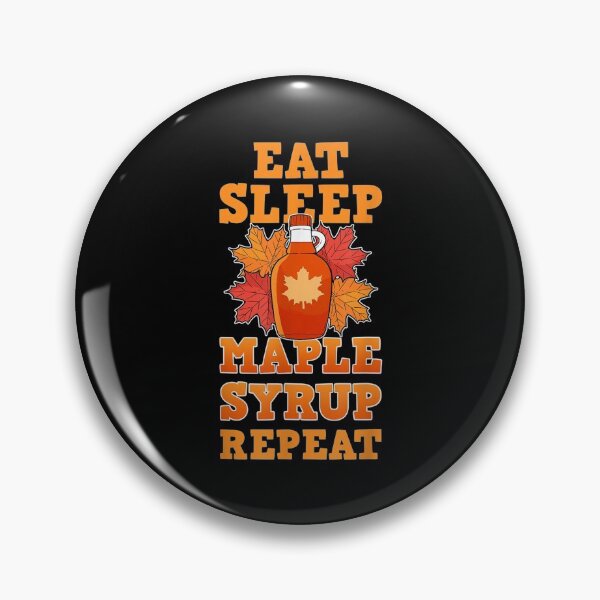 Item preview, Eat Sleep Maple Syrup Repeat Farmer Sugar Maker designed and sold by Rognvar.