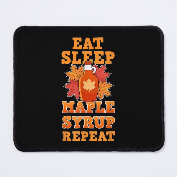 Item preview, Eat Sleep Maple Syrup Repeat Farmer Sugar Maker designed and sold by Rognvar.