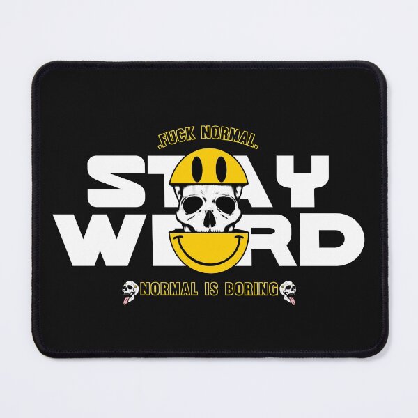 Item preview,  Fuck Normal, Stay Weird! Normal Is Boring designed and sold by by-ariel24.