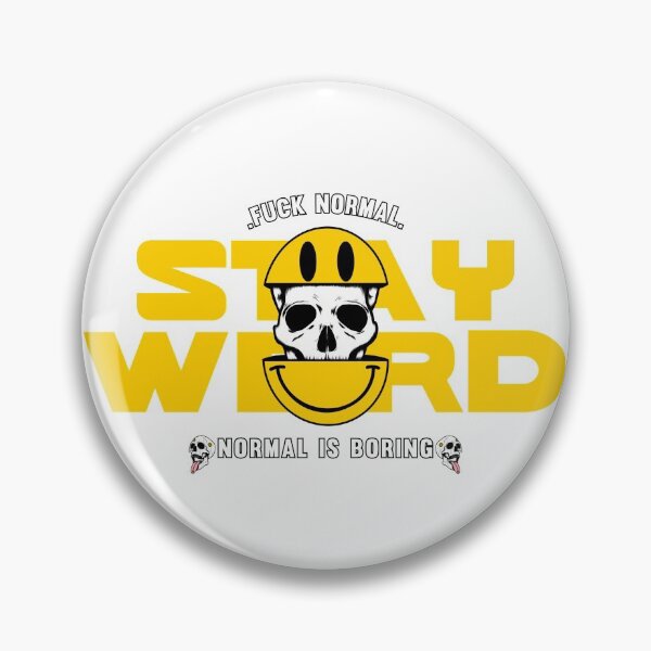 Item preview, Fuck Normal, Stay Weird! Normal Is Boring designed and sold by by-ariel24.