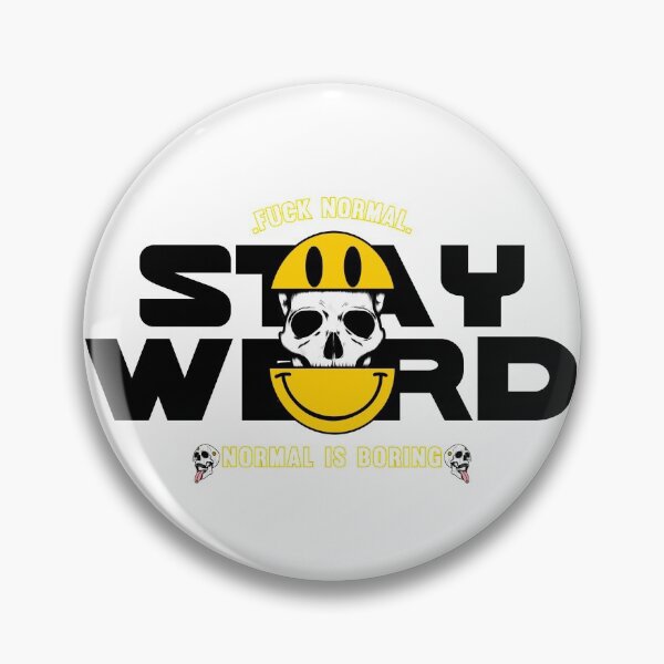 Item preview, Fuck Normal, Stay Weird! Normal Is Boring designed and sold by by-ariel24.
