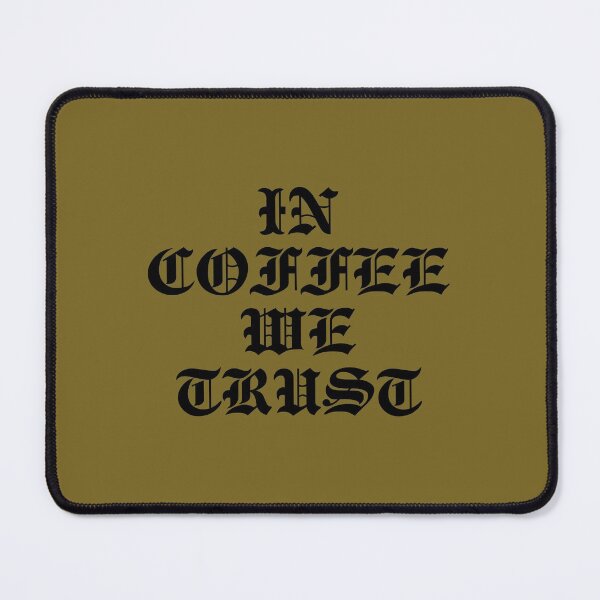 Item preview, In Coffee We Trust designed and sold by KohiClub.