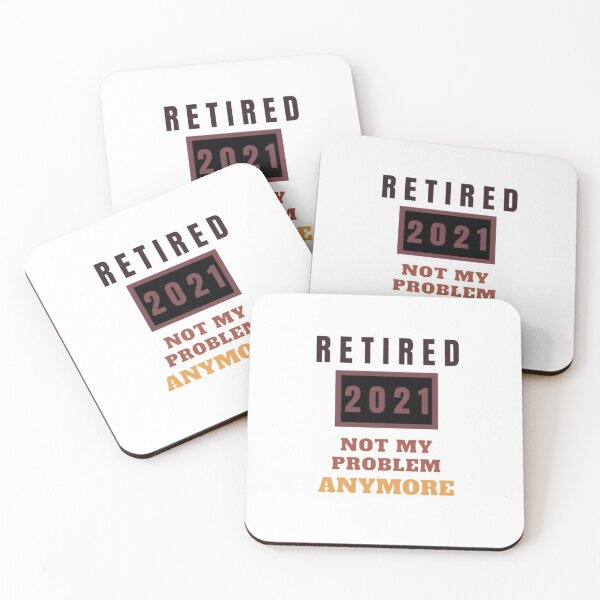 Item preview, Retired 2021 not my problem anymore designed and sold by nowtistore.